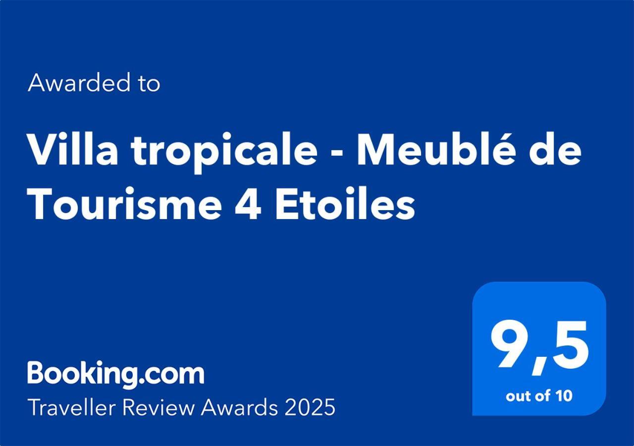 Villa Tropicale - Meuble De Tourisme 4 Etoiles Сен Жилс ле Бен Екстериор снимка